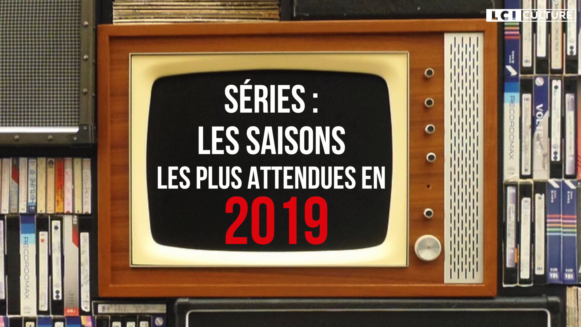 VIDÉO - Séries : les nouvelles saisons attendues pour 2019