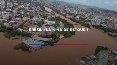VIDÉO - Inondations au Brésil : le retour de "la Niña"